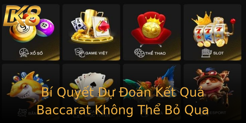 Bí Quyết Dự Đoán Kết Quả Baccarat Không Thể Bỏ Qua Bí Quyết Dự Đoán Kết Quả Baccarat Không Thể Bỏ Qua