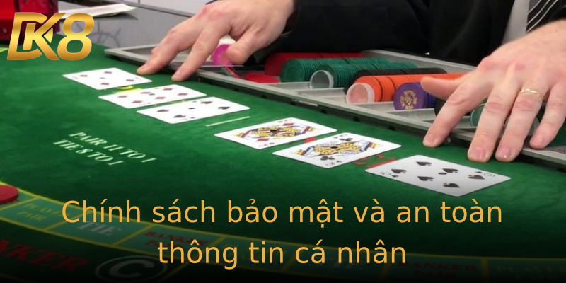 Chính sách bảo mật và an toàn thông tin cá nhân Chính sách bảo mật và an toàn thông tin cá nhân