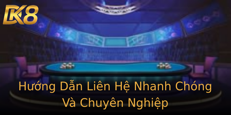 Hướng Dẫn Liên Hệ Nhanh Chóng Và Chuyên Nghiệp Hướng Dẫn Liên Hệ Nhanh Chóng Và Chuyên Nghiệp