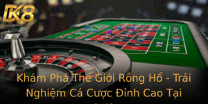 Kham Pha The Gioi Rong Ho Trai Nghiem Ca Cuoc Inh Cao Tai Dk8