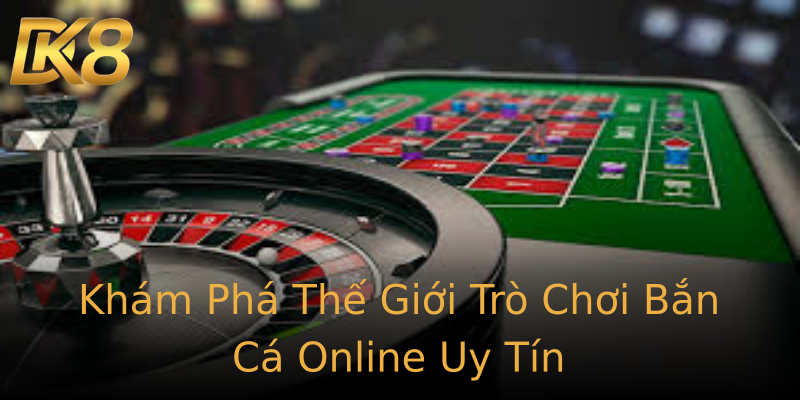 Khám Phá Thế Giới Trò Chơi Bắn Cá Online Uy Tín Khám Phá Thế Giới Trò Chơi Bắn Cá Online Uy Tín