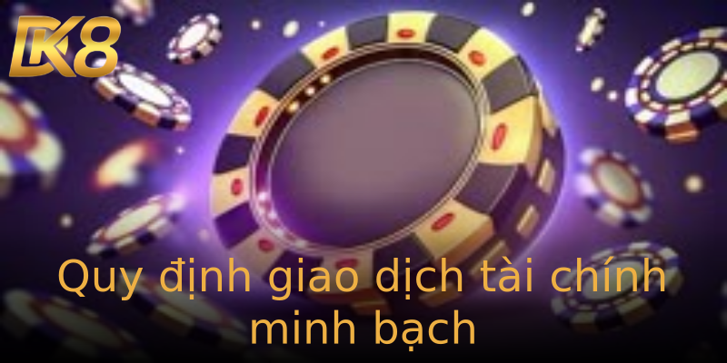 Quy định giao dịch tài chính minh bạch Quy định giao dịch tài chính minh bạch